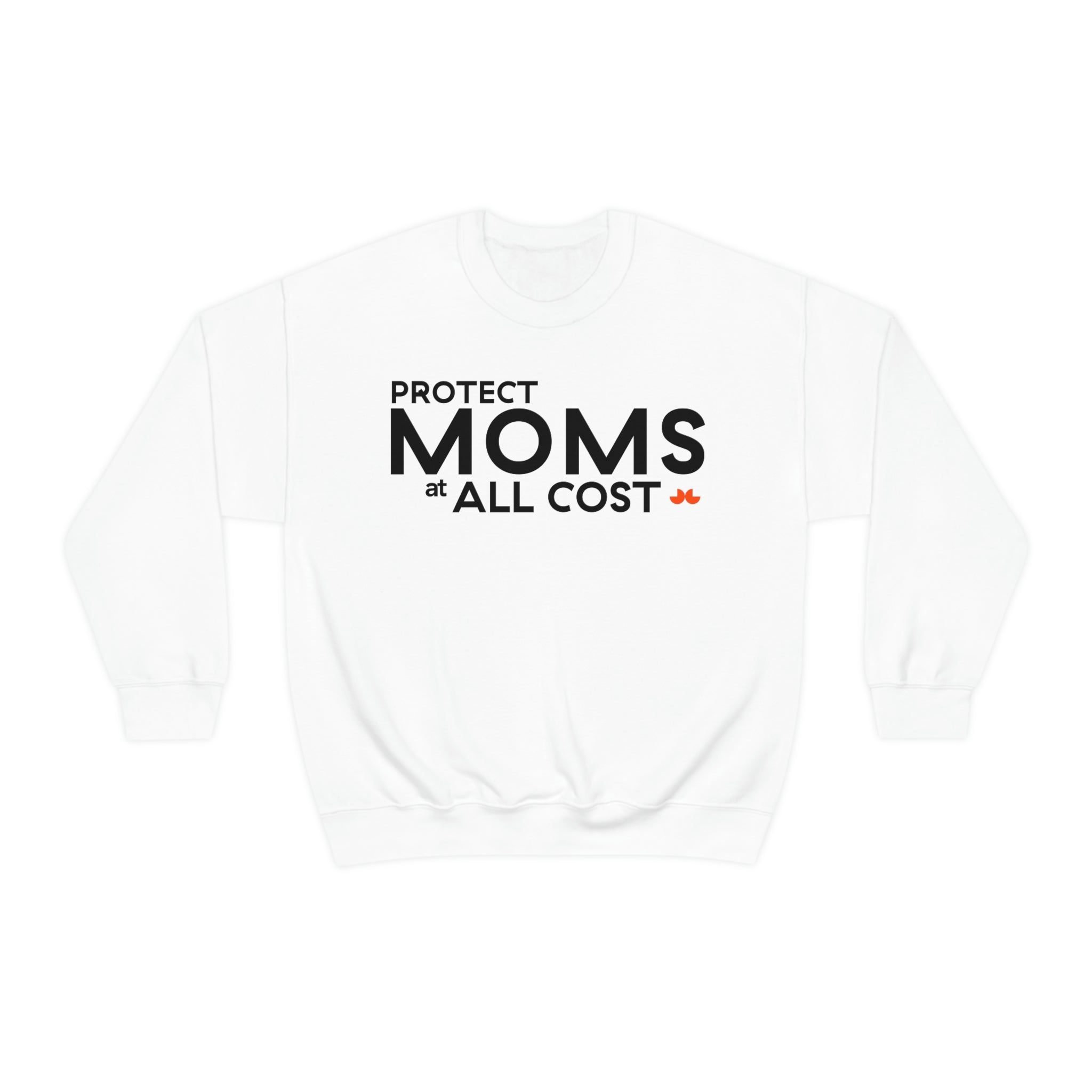Protect Moms Sweatshirt